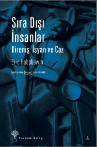 Sıra Dışı İnsanlar; Direniş, İsyan ve Caz