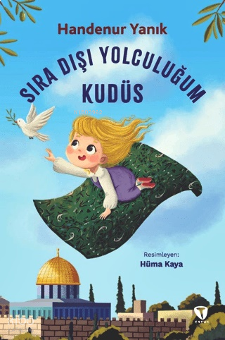 Sıra Dışı Yolculuğum: Kudüs