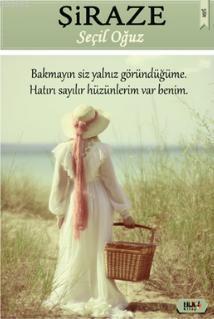 Şiraze; Bakmayın Siz Yalnız Göründüğüme, Hatırı Sayılır Hüzünlerim Var Benim