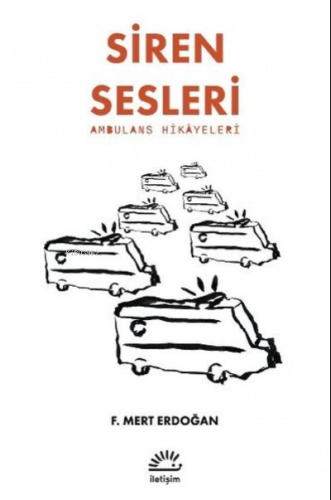 Siren Sesleri - Ambulans Hikayeleri