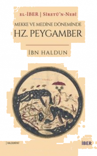 Sîretü’n-Nebî: Mekke ve Döneminde Hz. Peygamber