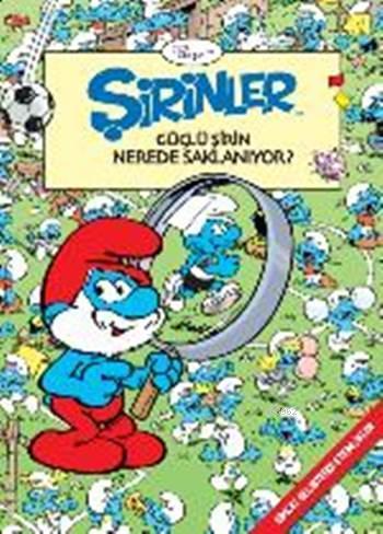 Şirinler - Güçlü Şirin Nerede Saklanıyor ?