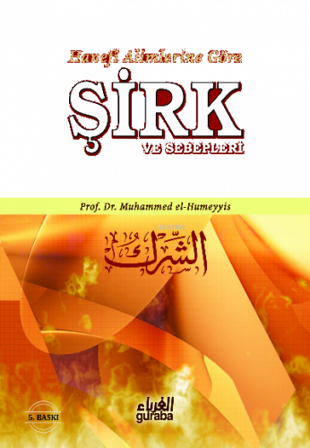 Şirk ve Sebepleri;Hanefi Alimlerine Göre Şirk Ve Sebepleri