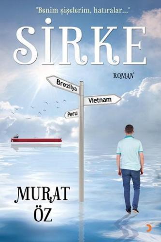 Sirke; "Benim şişelerim, hatıralar..."