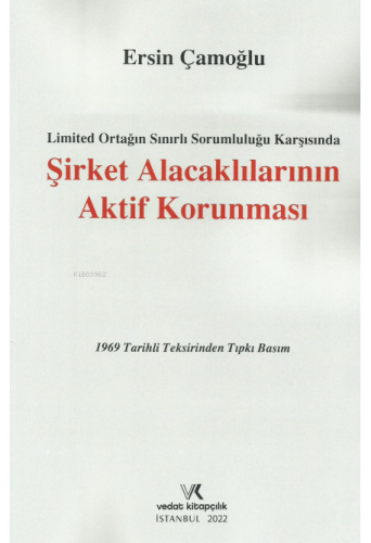 Şirket Alacaklılarının Aktif Korunması