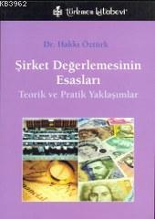Şirket Değerlemesinin Esasları; Teorik ve Pratik Yaklaşımlar