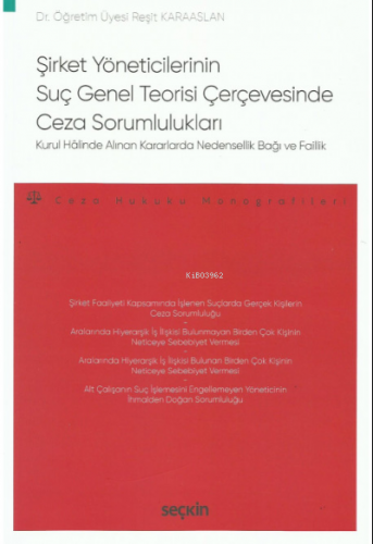 Şirket Yöneticilerinin Suç Genel Teorisi Çerçevesinde Ceza Sorumlulukları