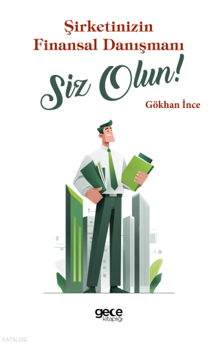 Şirketinizin Finansal Danışmanı Siz Olun