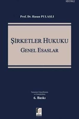 Şirketler Hukuku - Genel Esaslar
