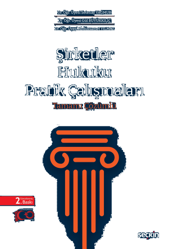 Şirketler Hukuku Pratik Çalışmaları;Tamamı Çözümlü