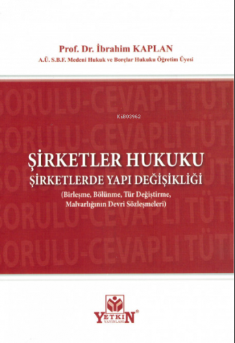 Şirketler Hukuku;Şirketlerde Yapı Değişikliği