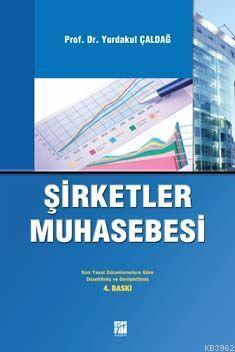 Şirketler Muhasebesi; & KVK.GVK.SPK. Muhasebe Standartları