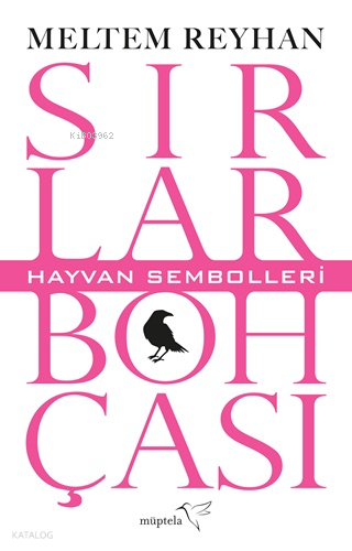 Sırlar Bohçası – II ;Hayvan Sembolleri