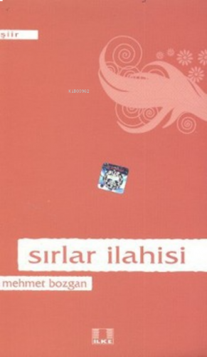 Sırlar İlahisi / Mehmet Bozgan