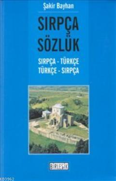 Sırpça Sözlük; Sırpça Türkçe / Türkçe Sırpça