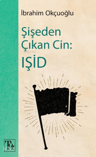 Şişeden Çıkan Cin: IŞİD