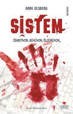 Sistem; Öğreniyor, büyüyor, öldürüyor