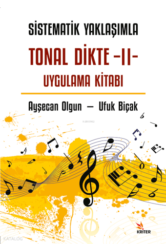 Sistematik Yaklaşımla Tonal Dikte - II Uygulama Kitabı