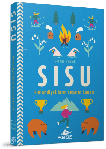 Sisu: Finlandiyalıların Cesaret Sanatı - Ciltli