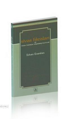 Sivas Fıkraları ve Fıkra Tadında Yaşanmış Olaylar