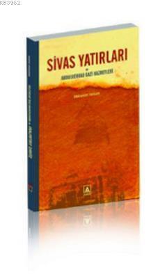 Sivas Yatırları ve Abdulvehab Gazi Hazretleri