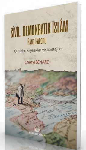 Sivil Demokratik İslam (Rand Raporu); -Ortaklar, Kaynaklar ve Stratejiler-
