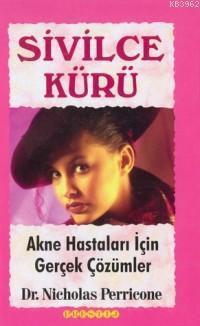 Sivilce Kürü (Ciltli); Akne Hastaları İçin Gerçek Çözümler
