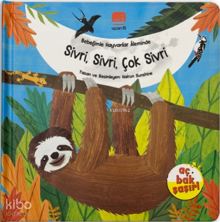 Sivri, Sivri, Çok Sivri;Bebeğimle Hayvanlar Aleminde
