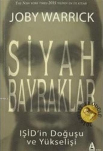 Siyah Bayraklar; IŞİD'in Doğuşu ve Yükselişi - 2016 Pulitzer Ödülü