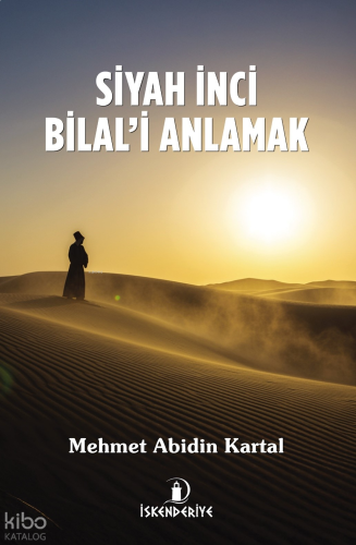 Siyah İnci Bilal’i Anlamak