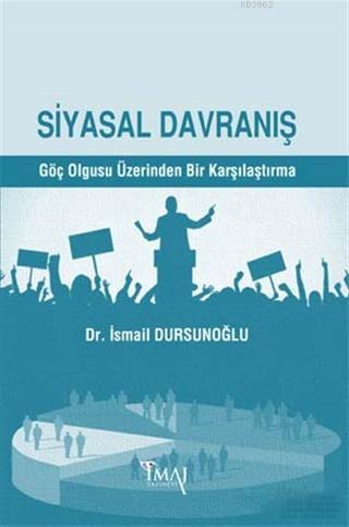 Siyasal Davranış; Göç Olgusu Üzerinden Bir Karşılaştırma