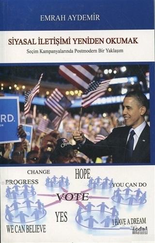 Siyasal İletişimi Yeniden Okumak