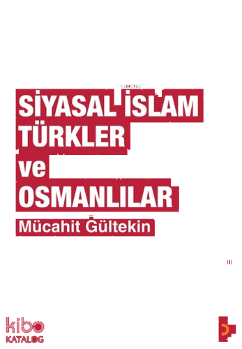Siyasal İslam Türkler ve Osmanlılar