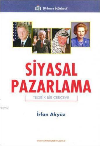 Siyasal Pazarlama; Teorik Bir Çerçeve