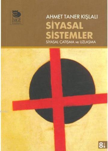 Siyasal Sistemler; Siyasal Çatışma ve Uzlaşma