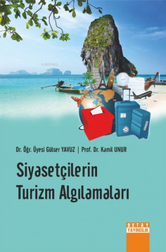 Siyasetçilerin Turizm Algılamaları