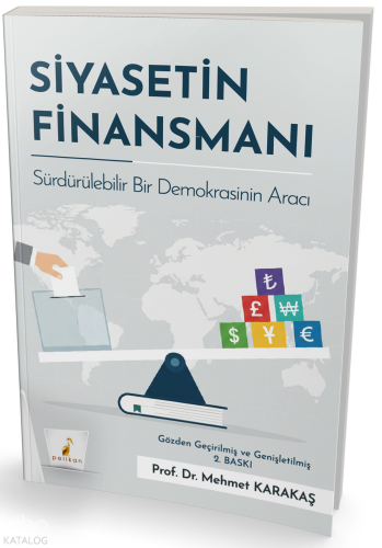 Siyasetin Finansmanı ;Sürdürülebilir Bir Demokrasinin Aracı