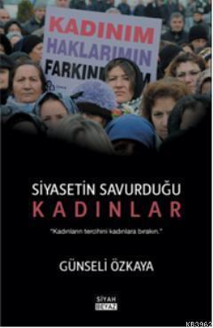 Siyasetin Savurduğu Kadınlar