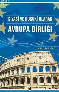 Siyasi ve Hukuki Olarak Avrupa Birliği