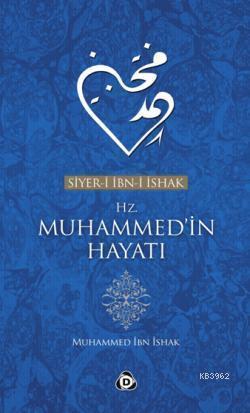 Siyer-i İbn-i İshak; Hz. Muhammedin Hayatı