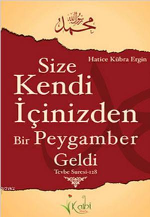 Size Kendi İçinizden Bir Peygamber Geldi