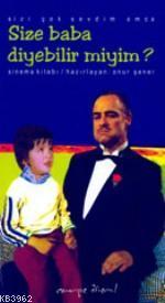 Sizi Çok Sevdim Amca; Size Baba Diyebilir Miyim?