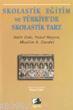 Skolastik Eğitim ve Türkiye´de Skolastik Tarz