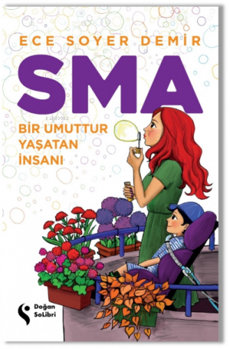 SMA-Bir Umuttur Yaşatan İnsanı