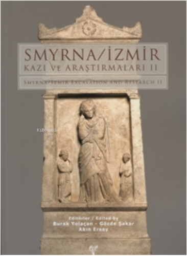 Smyrna-İzmir Kazı ve Araştırmaları II
