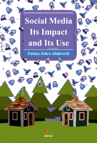 Social Media Its Impact and Its Use