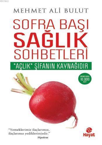 Sofra Başı Sağlık Sohbetleri; "Açlık" Şifanın Kaynağıdır