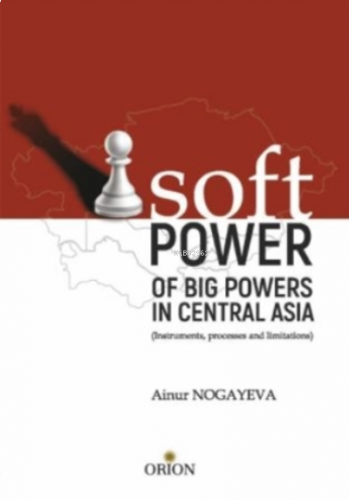 Soft Pover - Of Big Povers in Central Asia