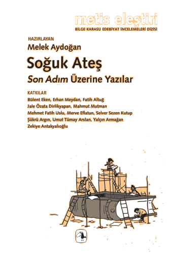 Soğuk Ateş;Son Adım Üzerine Yazılar