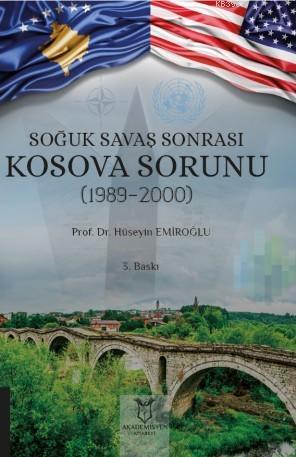 Soğuk Savaş Sonrası Kosova Sorunu (1989-2000)